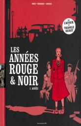 Les Années rouge et noir "tome 1"