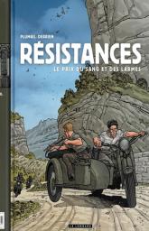 Résistance : tome 4 Le Prix du sang et des larmes