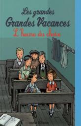 Les grandes vacances L'heure du choix tome 3 