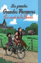 Les grandes vacances Le vent de la liberté tome 4