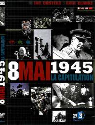 8 mai 1945, la capitulation