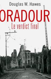 Oradour Le verdict final